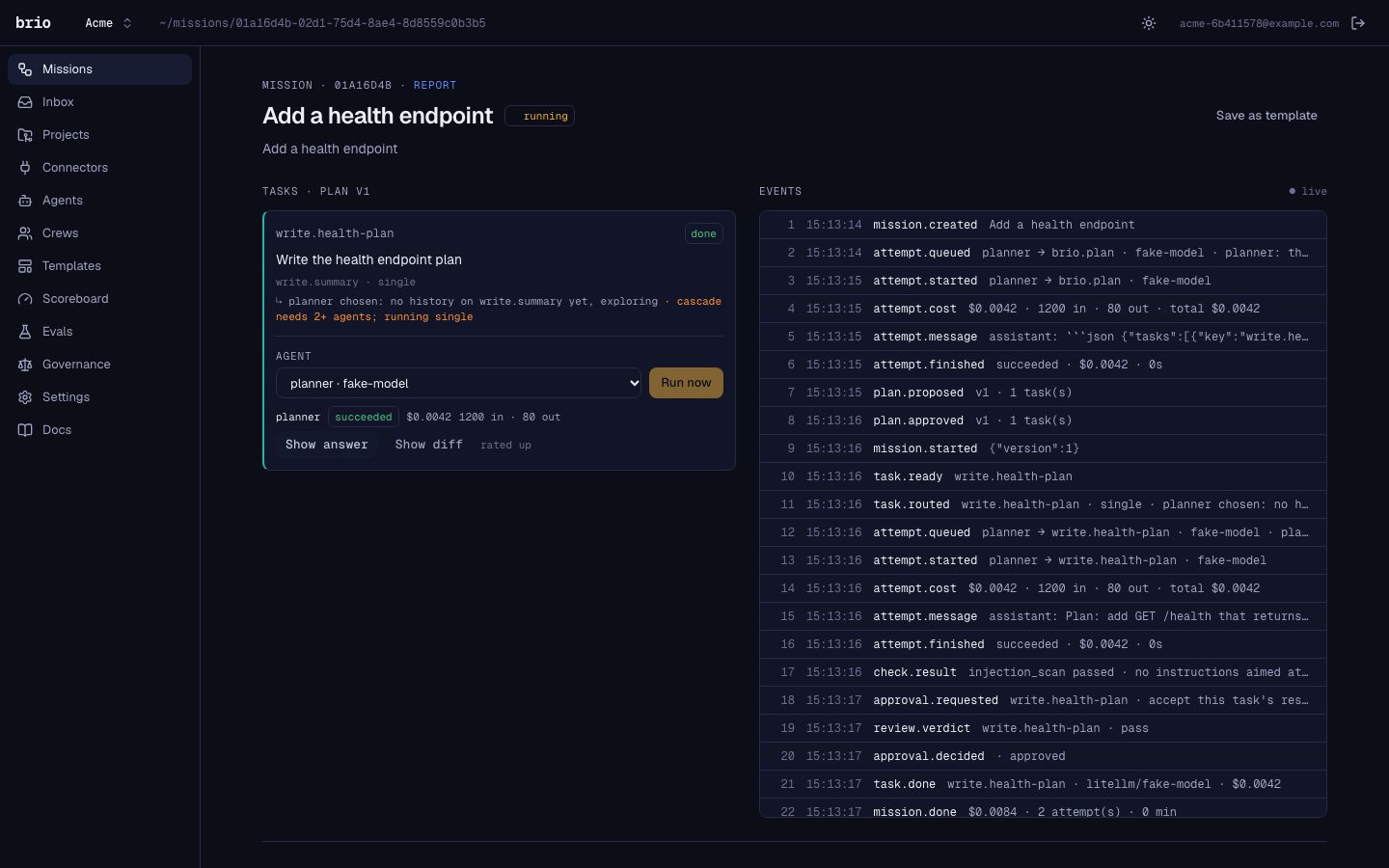 The live board: One mission: its tasks, attempts, checks, cost and every event, live.